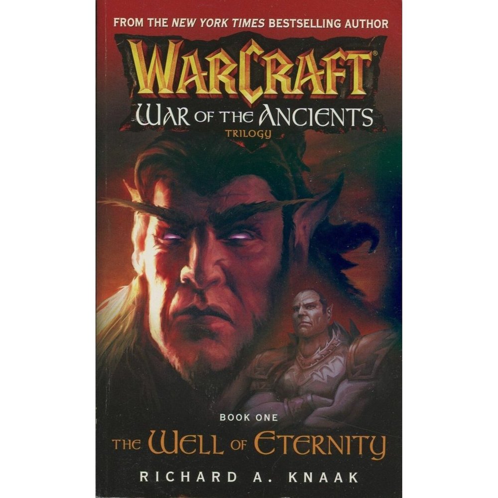 WarCraft War of the Ancients The Well of Eternity by Richard A. Knaak Fantasy